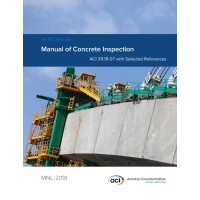 Manual of Concrete Inspection: ACI 311.1R-07 with Selected References (Eleventh Edition)